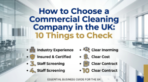 Read more about the article How to Choose a Commercial Cleaning Company in the UK: 10 Things to Check